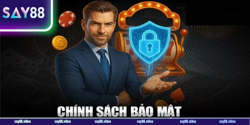 Chính sách bảo mật giúp người chơi yên tâm hơn khi tham gia đặt cược.