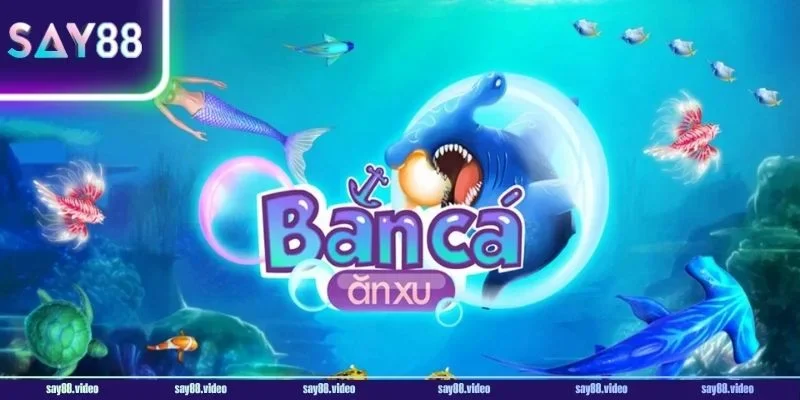 Các điểm nổi bật của Bắn cá ăn xu tại sân chơi Say88.